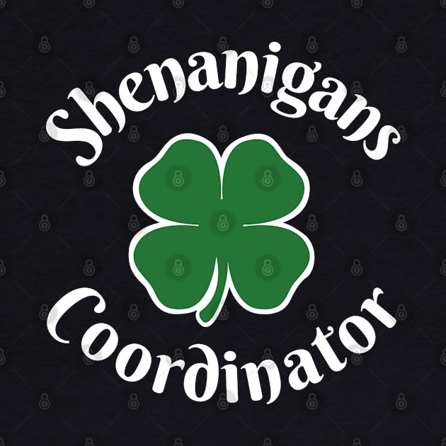 Shenanigans Coordinator Funny Shenanigator St Patricks Day by Illustradise